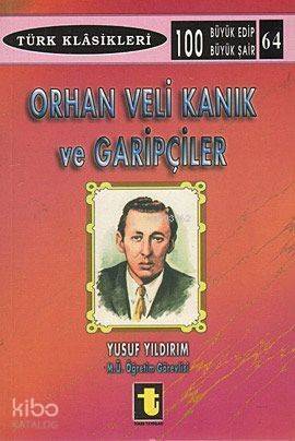 Orhan Veli Kanık ve Garipçiler - 1