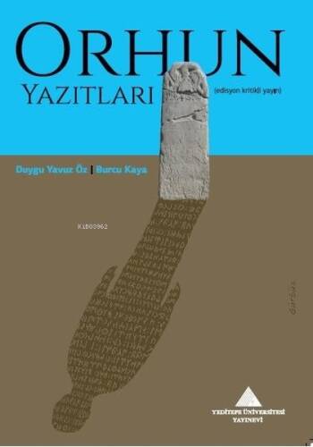 Orhun Yazıtları - Edisyon Kritikli Yayın - 1