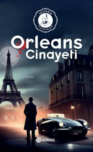 Orleans Cinayeti;Sultanın Polisiyeleri - 1