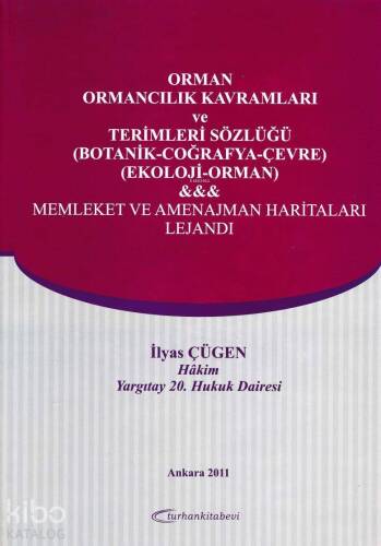 Orman, Ormancılık Kavramları ve Terimleri Sözlüğü an; Botanik-Coğrafya-Çevre-Ekoloji-Orman - 1