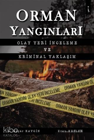 Orman Yangınları Olay Yeri İncleme ve Kriminal Yaklaşım - 1