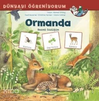 Ormanda - Dünyayı Öğreniyorum Resimli Sözlüğüm - 1