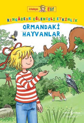 Ormandaki Hayvanlar;Arkadaşım Elif – Rengârenk Eğlenceli Etkinlik - 1