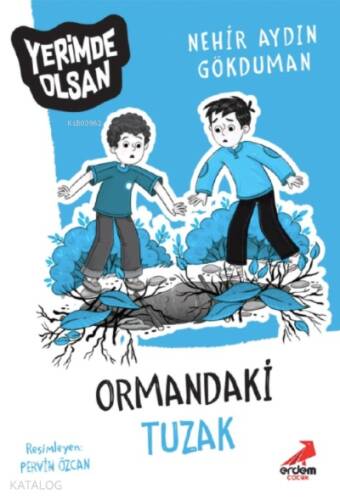 Ormandaki Tuzak – Yerimde OlsanNerhir Aydın Gökduman - 1