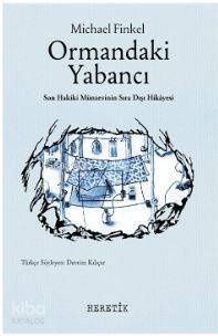 Ormandaki Yabancı; Son Hakiki Münzevinin Sıradışı Hikayesi - 1