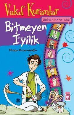 Örnek Hayatlar 3 - Bitmeyen İyilik; Vakıf Kuranlar - 1