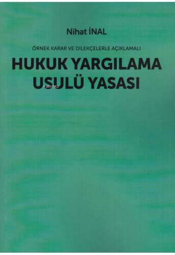 Örnek Karar ve Dilekçelerle Açıklamalı Hukuk Yargılama Usulü Yasası - 1