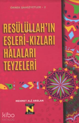 Örnek Şahsiyetler - 2 Resülüllah'ın Eşleri-Kızları Halaları Teyzeleri - 1