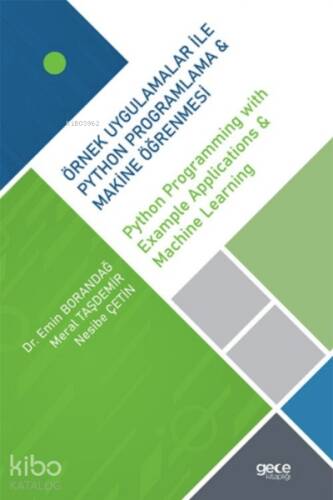 Örnek Uygulamalar İle Python Proglamlama & Makine Öğrenmesi ;Python Programming with Example Applications & Machine Learning - 1