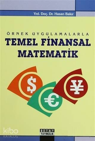 Örnek Uygulamalarla Temel Finansal Matematik - 1