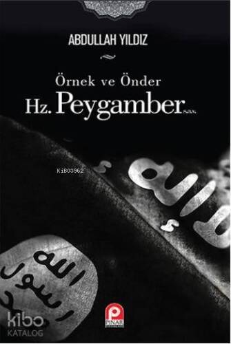 Örnek ve Önder Hz. Peygamber - 1