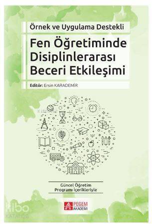 Örnek ve Uygulama Destekli Fen Öğretiminde Disiplinlerarası Beceri Etkileşimi - 1