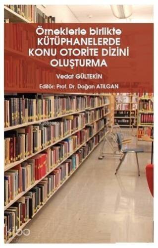 Örneklerle Birlikte Kütüphanelerde Konu Otorite Dizini Oluşturma - 1