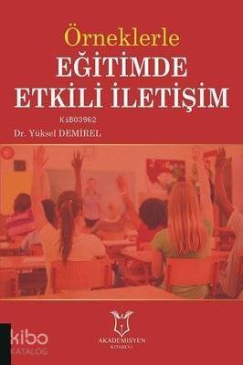 Örneklerle Eğitimde Etkili İletişim - 1