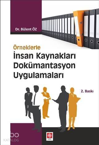 Örneklerle İnsan Kaynakları Dokümantasyon Uygulamaları - 1