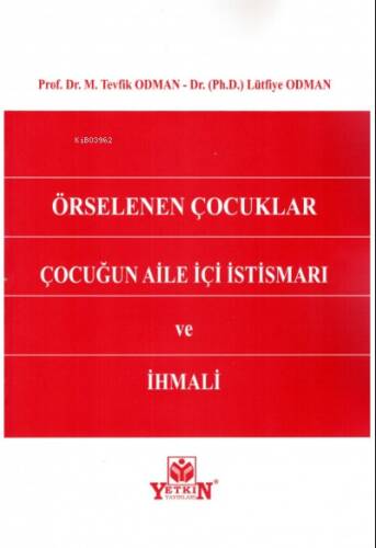 Örselenen Çocuklar Çocuğun Aile İçi İstismarı ve İhmali - 1