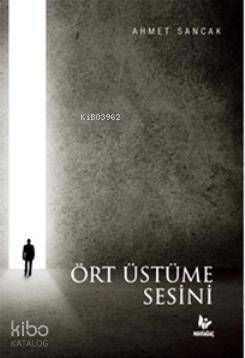 Ört Üstüme Sesini - 1