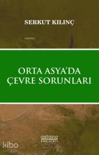 Orta Asya 'da Çevre Sorunları - 1