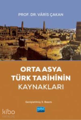 Orta Asya Türk Tarihinin Kaynakları - 1