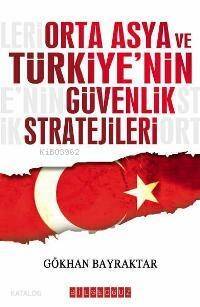 Orta Asya ve Türkiye´nin Güvenlik Stratejileri - 1