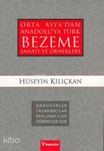 Orta Asya'dan Anadolu'ya Türk Bezeme Sanatı ve Örnekleri - 1