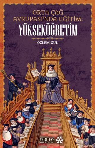 Orta Çağ Avrupası’nda Eğitim ;Yükseköğretim - 1