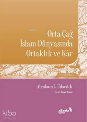 Orta Çağ İslam Dünyasında Ortaklık ve Kar - 1