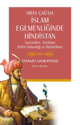 Orta Çağ’da İslam Egemenliğinde Hindistan;Gazneliler, Gurlular, Delhi Sultanlığı ve Babürlüler - 1