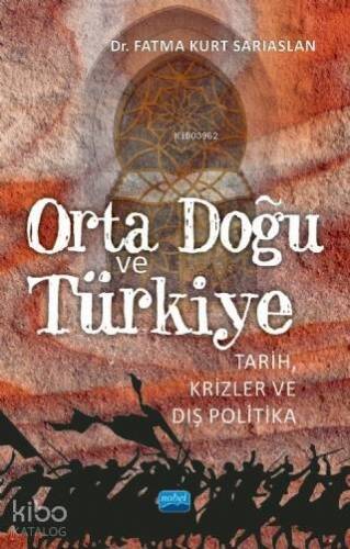 Orta Doğu ve Türkiye; Tarih, Krizler ve Dış Politika - 1