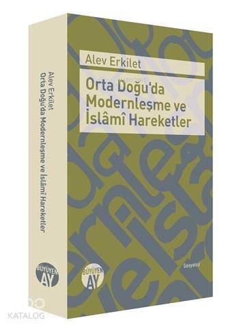 Orta Doğu'da Modernleşme ve İslâmî Hareketler - 1