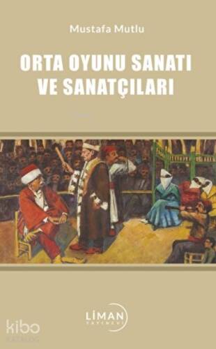 Orta Oyunu Sanatı ve Sanatçıları - 1