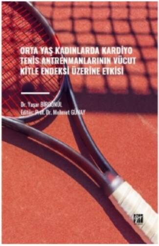 Orta Yaş Kadınlarda Kardiyo Tenis Antrenmanlarının Vücut Kitle Endeksi Üzerine Etkisi - 1