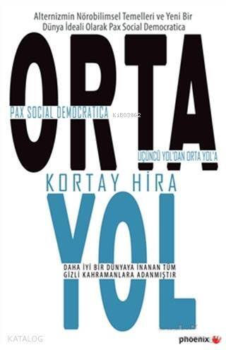 Orta Yol; Pax Social Democratica Üçüncü Yol'dan Orta Yol'a - 1