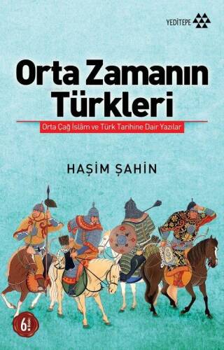 Orta Zamanın Türkleri;Orta Çağ İslâm ve Türk Tarihine Dair Yazılar - 1