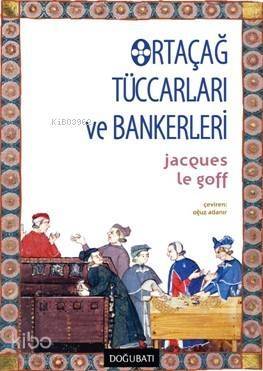 Ortaçağ Tüccarları ve Bankerleri - 1