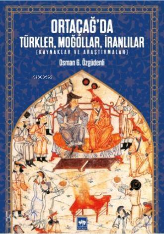 Ortaçağ'da Türkler, Moğollar, İranlılar - 1