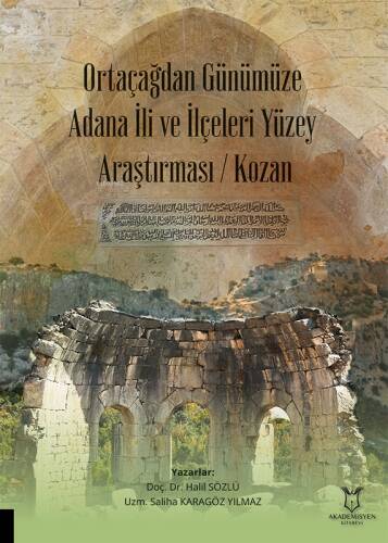 Ortaçağdan Günümüze Adana İli ve İlçeleri Yüzey Araştırması (Kozan) - 1