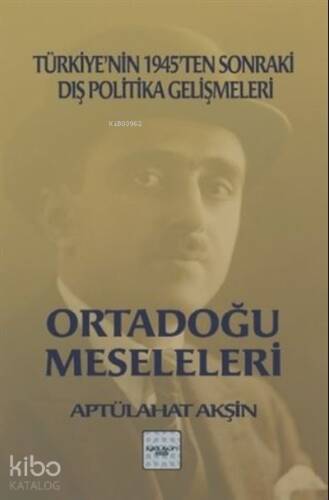 Ortadoğu Meseleleri Türkiye’nin 1945’ten Sonraki Dış Politika Gelişmeleri - 1