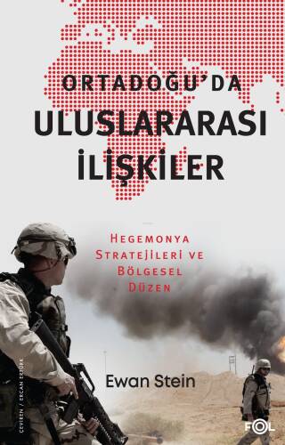 Ortadoğu’da Uluslararası İlişkiler;Hegemonya Stratejileri ve Bölgesel Düzen - 1