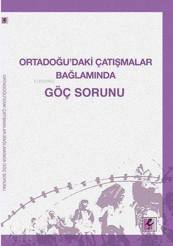 Ortadoğu'daki Çatışmalar Bağlamında Göç Sorunu - 1