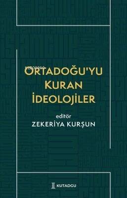 Ortadoğu'yu Kuran İdeolojiler - 1