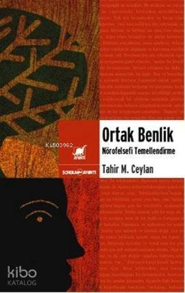 Ortak Benlik; Nörofelsefi Temellendirme - 1