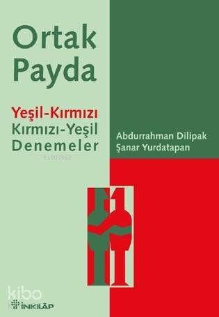 Ortak Payda; Yeşil-Kırmızı Kırmızı-Yeşil Denemeler - 1