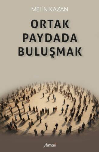 Ortak Paydada Buluşmak - 1