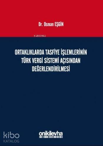 Ortaklıklarda Tasfiye İşlemlerinin Türk Vergi Sistemi Açısından İncelenmesi - 1