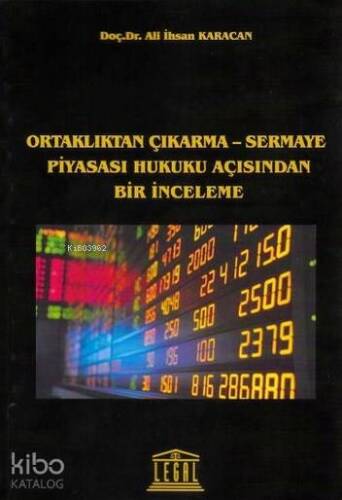 Ortaklıktan Çıkarma-Sermaye Piyasası Hukuku Açısından Bir İnceleme - 1