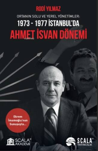 Ortanın Solu Ve Yerel Yönetimler: 1973-1977 İstanbul'da;Ahmet İsvan Dönemi - 1