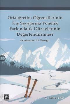 Ortaöğretim Öğrencilerinin Kış Sporlarına Yönelik Farkındalık Düzeylerinin Değerlendirilmesi; Kastamonu İli Örneği - 1