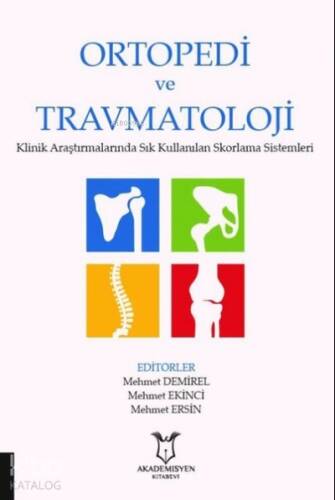 Ortopedi ve Travmatoloji Klinik Araştırmalarında Sık Kullanılan Skorlama Sistemleri - 1