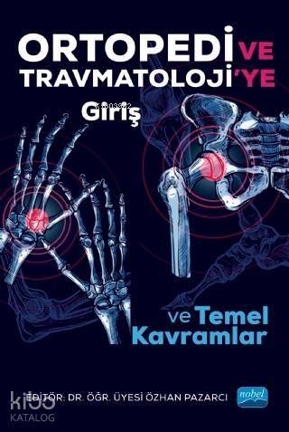 Ortopedi ve Travmatoloji'ye Giriş ve Temel Kavramlar - 1